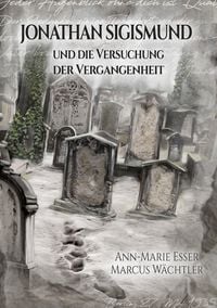 Produktbild: JONATHAN SIGISMUND und die Versuchung der Vergangenheit