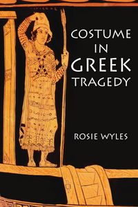 Produktbild: Costume in Greek Tragedy