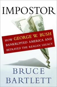 Produktbild: Impostor: How George W. Bush Bankrupted America and Betrayed the Reagan Legacy