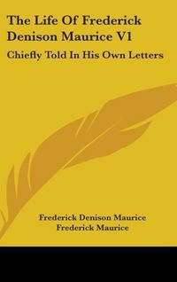 Produktbild: Maurice, F: Life Of Frederick Denison Maurice V1