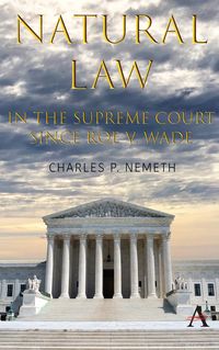 Produktbild: Natural Law Jurisprudence in U.S. Supreme Court Cases since Roe v. Wade