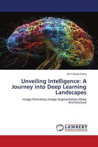 Produktbild: Unveiling Intelligence: A Journey into Deep Learning Landscapes