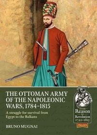 Produktbild: The Ottoman Army of the Napoleonic Wars, 1784-1815