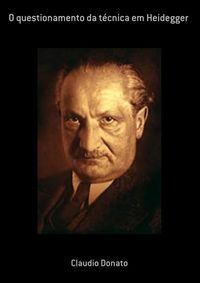 Produktbild: O Questionamento Da T&eacute;cnica Em Heidegger