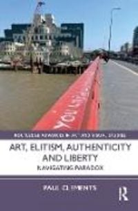 Produktbild: Art, Elitism, Authenticity and Liberty