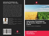 Produktbild: Intera&ccedil;&otilde;es Fisiol&oacute;gicas da Brassica Napus L com Cobre