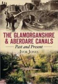 Produktbild: Jones, I: The Glamorganshire & Aberdare Canals