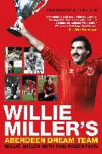 Produktbild: Miller, W: Willie Miller's Aberdeen Dream Team