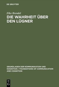 Produktbild: Die Wahrheit &uuml;ber den L&uuml;gner
