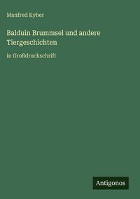 Produktbild: Balduin Brummsel und andere Tiergeschichten