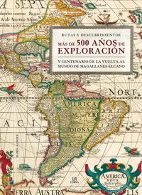 Produktbild: M&aacute;s de 500 a&ntilde;os de exploraci&oacute;n : V centenario de la vuelta al Mundo de Magallanes-Elcano