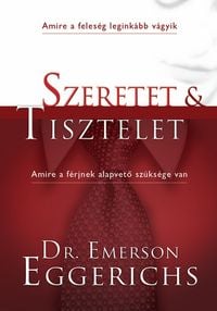 Produktbild: Szeretet &eacute;s tisztelet