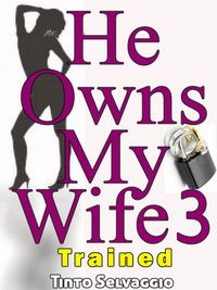 Produktbild: He Owns My Wife 3 - Trained