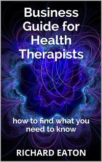 Produktbild: Business Guide for Health Therapists: How to Find What You Need to Know