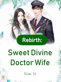 Produktbild: Rebirth: Sweet Divine Doctor Wife