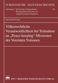 Produktbild: V&ouml;lkerrechtliche Verantwortlichkeit bei Teilnahmen an "Peace-keeping"-Missionen der vereinten Nationen