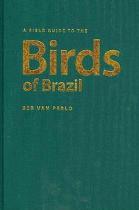 Produktbild: Perlo, B: Field Guide to the Birds of Brazil