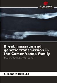 Produktbild: Break massage and genetic transmission in the Camer Yanda family