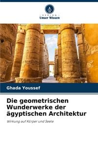 Produktbild: Die geometrischen Wunderwerke der &auml;gyptischen Architektur