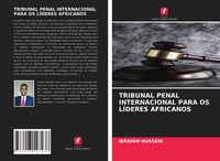 Produktbild: TRIBUNAL PENAL INTERNACIONAL PARA OS L&Iacute;DERES AFRICANOS