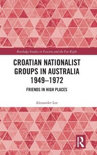 Produktbild: Croatian Nationalist Groups in Australia 1949-1972