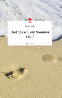 Produktbild: Und das soll ein Sommer sein? Life is a Story - story.one