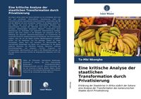 Produktbild: Eine kritische Analyse der staatlichen Transformation durch Privatisierung