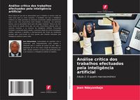 Produktbild: An&aacute;lise cr&iacute;tica dos trabalhos efectuados pela intelig&ecirc;ncia artificial