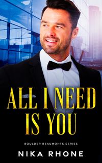 Produktbild: All I Need Is You (Boulder Beaumonts, #3)