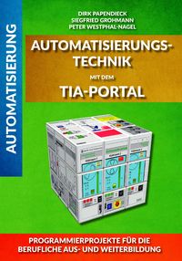Produktbild: Automatisierungstechnik mit dem TIA-Portal