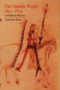 Bild vom Artikel The Oglala People, 1841-1879: A Political History vom Autor Catherine Price