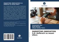 Produktbild: MARKETING INNOVATION 5.0: Aufbruch zu neuen Ufern