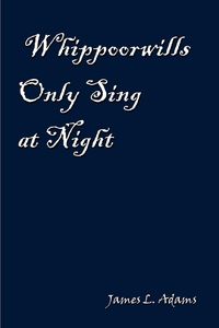 Produktbild: Whippoorwills Only Sing at Night