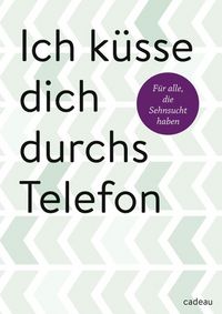 Produktbild: Ich k&uuml;sse dich durchs Telefon