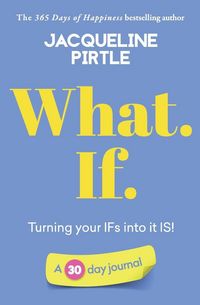 Produktbild: What. If. - Turning your IFs into it IS