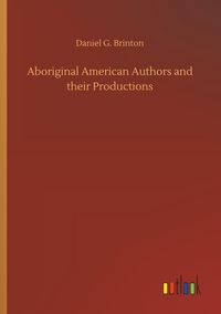 Produktbild: Aboriginal American Authors and their Productions