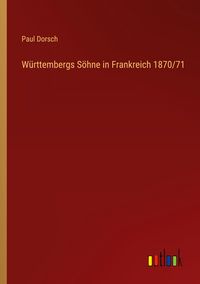 Produktbild: W&uuml;rttembergs S&ouml;hne in Frankreich 1870/71
