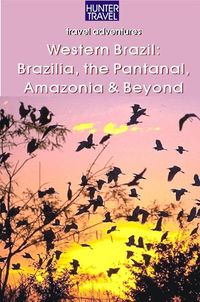 Produktbild: Western Brazil, Brazilia, the Pantanal, Amazonia & Beyond