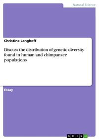 Produktbild: Discuss the distribution of genetic diversity found in human and chimpanzee populations