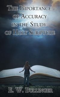 Produktbild: The Importance of Accuracy in the Study of Holy Scripture