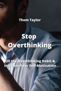 Bild vom Artikel Stop Overthinking vom Autor Thomas Taylor