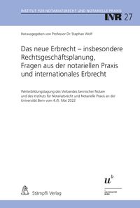 Produktbild: Das neue Erbrecht - insbesondere Rechtsgesch&auml;ftsplanung, Fragen aus der notariellen Praxis und internationales Erbrecht