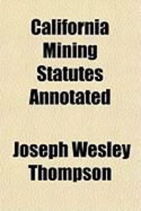 Produktbild: California Mining Statutes Annotated