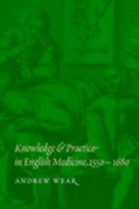 Produktbild: Knowledge and Practice in English Medicine, 1550-1680