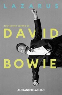 Produktbild: Lazarus: The Second Coming of David Bowie