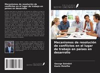 Produktbild: Mecanismos de resoluci&oacute;n de conflictos en el lugar de trabajo en pa&iacute;ses en desarrollo
