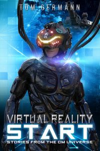 Produktbild: Virtual Reality Start (Stories From The CM Universe, #1)