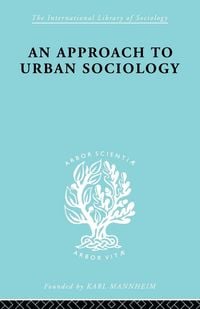 Produktbild: An Approach to Urban Sociology