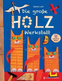 Produktbild: Die gro&szlig;e Holzwerkstatt