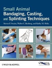 Produktbild: Small Animal Bandaging, Casting, and Splinting Techniques